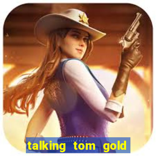 talking tom gold run 1.0 5.684 apk